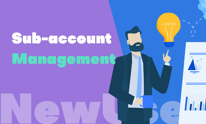 Sub-account Management - Adding, Setting, and Modifying